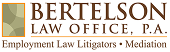 Bertelson Law Office, P.A. | Employment Law Litigators | Mediation